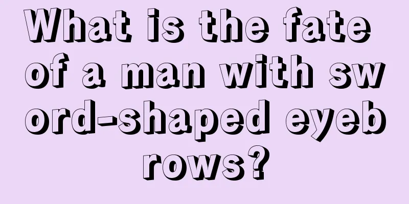 What is the fate of a man with sword-shaped eyebrows?