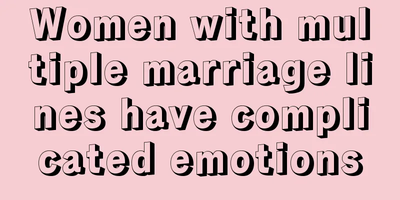 Women with multiple marriage lines have complicated emotions