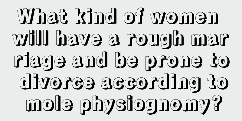 What kind of women will have a rough marriage and be prone to divorce according to mole physiognomy?