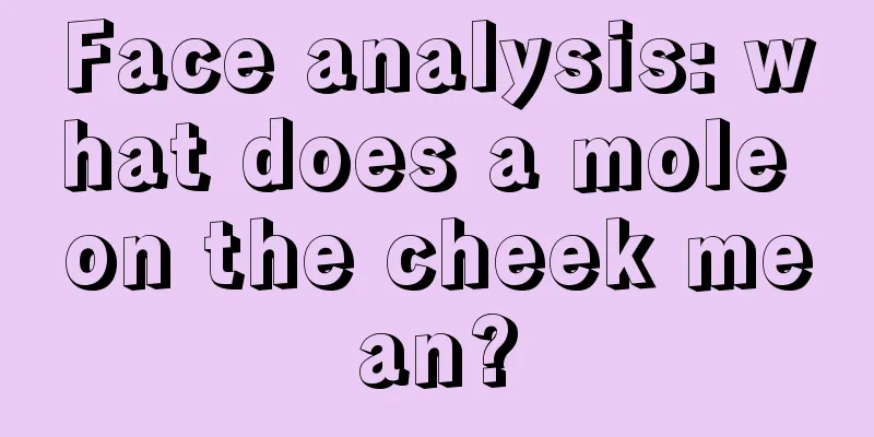 Face analysis: what does a mole on the cheek mean?