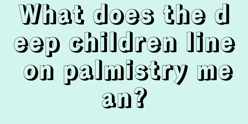 What does the deep children line on palmistry mean?