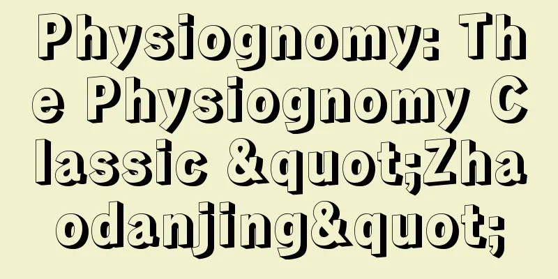 Physiognomy: The Physiognomy Classic "Zhaodanjing"