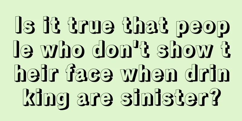 Is it true that people who don't show their face when drinking are sinister?