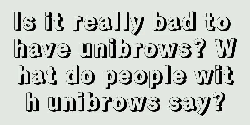Is it really bad to have unibrows? What do people with unibrows say?