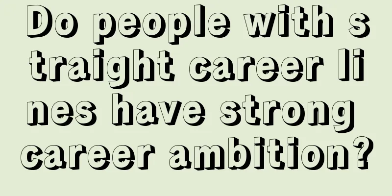Do people with straight career lines have strong career ambition?
