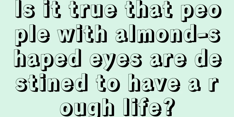 Is it true that people with almond-shaped eyes are destined to have a rough life?