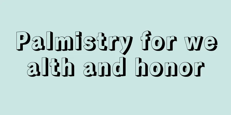 Palmistry for wealth and honor