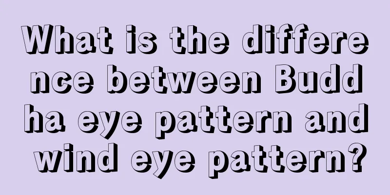 What is the difference between Buddha eye pattern and wind eye pattern?