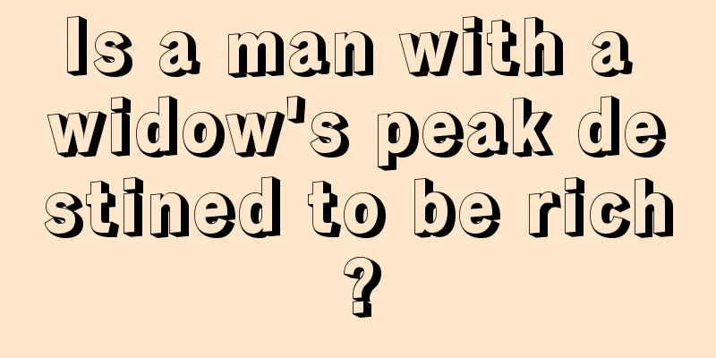 Is a man with a widow's peak destined to be rich?