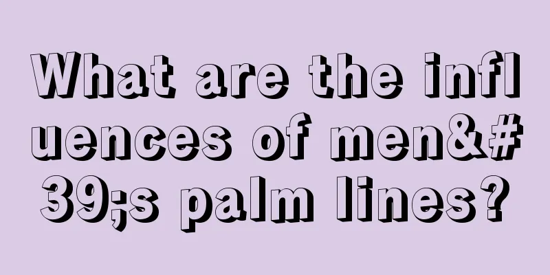 What are the influences of men's palm lines?