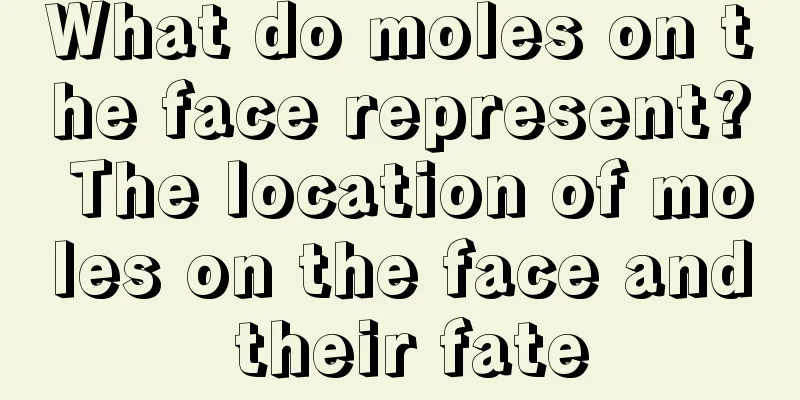 What do moles on the face represent? The location of moles on the face and their fate