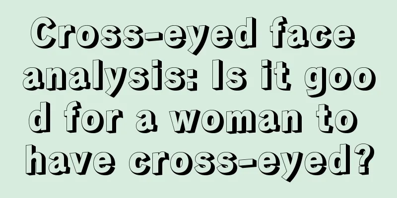 Cross-eyed face analysis: Is it good for a woman to have cross-eyed?