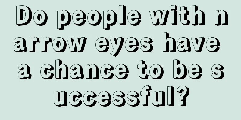 Do people with narrow eyes have a chance to be successful?