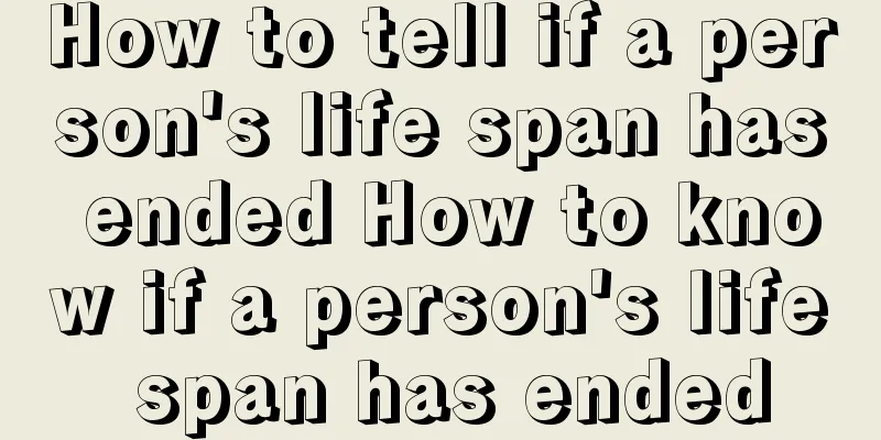 How to tell if a person's life span has ended How to know if a person's life span has ended