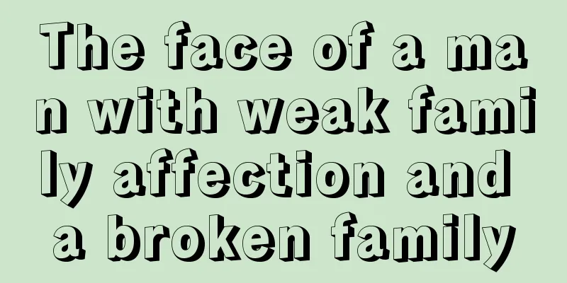 The face of a man with weak family affection and a broken family