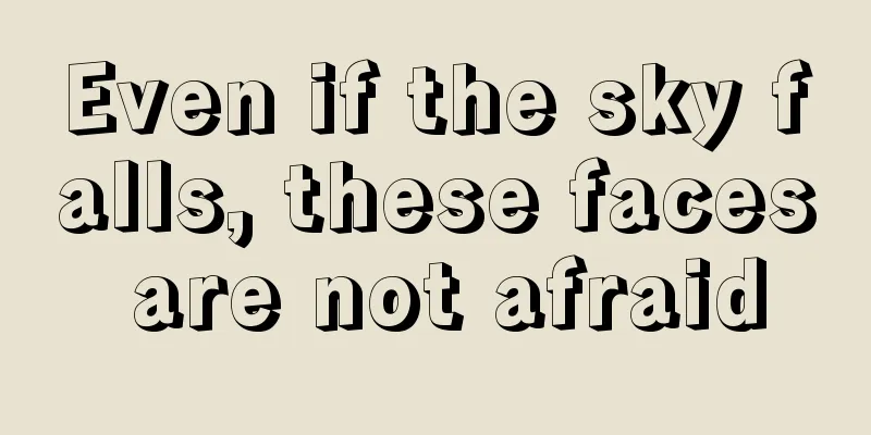 Even if the sky falls, these faces are not afraid