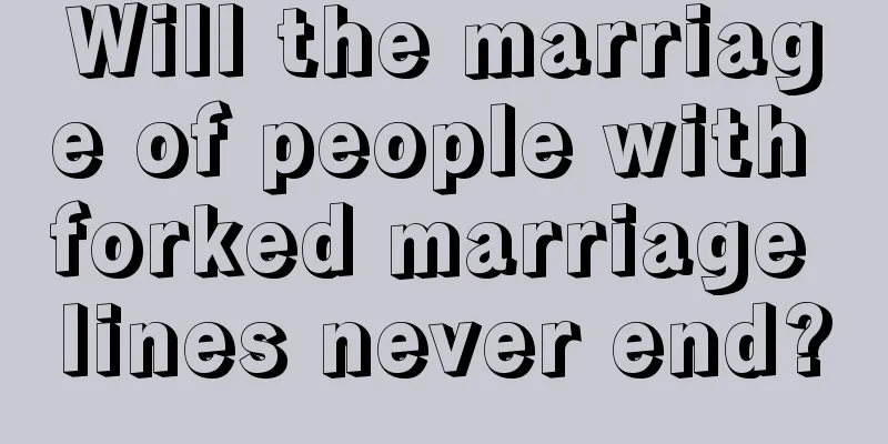 Will the marriage of people with forked marriage lines never end?