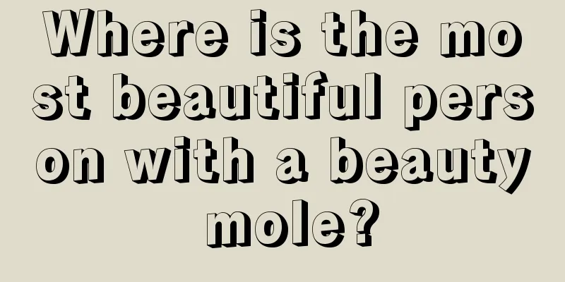 Where is the most beautiful person with a beauty mole?