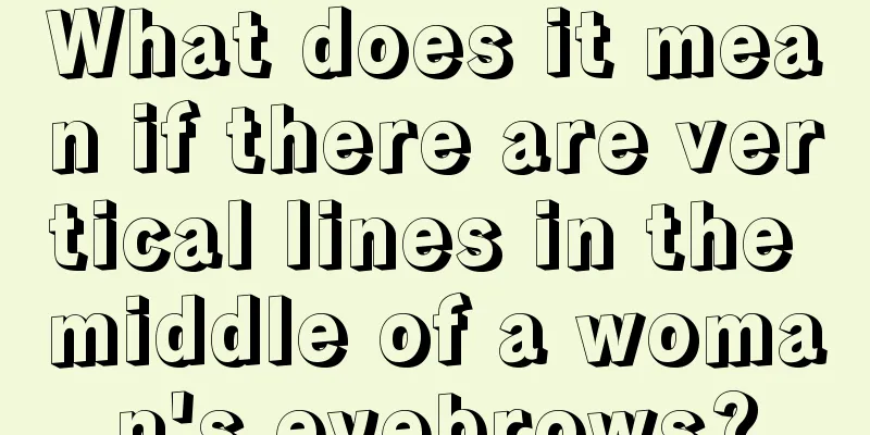 What does it mean if there are vertical lines in the middle of a woman's eyebrows?