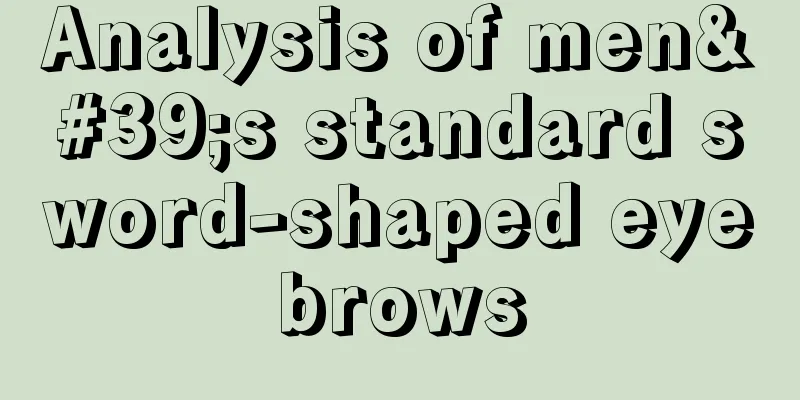 Analysis of men's standard sword-shaped eyebrows
