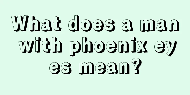 What does a man with phoenix eyes mean?