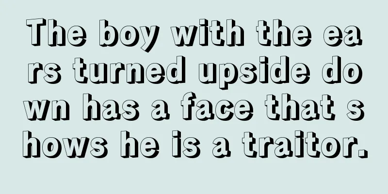 The boy with the ears turned upside down has a face that shows he is a traitor.