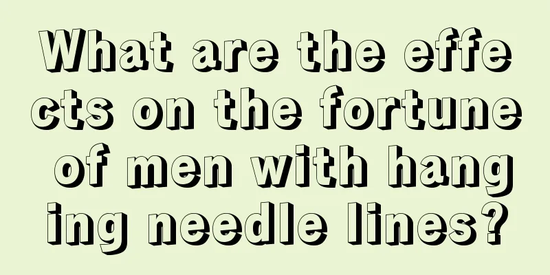 What are the effects on the fortune of men with hanging needle lines?