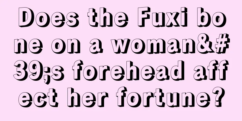 Does the Fuxi bone on a woman's forehead affect her fortune?