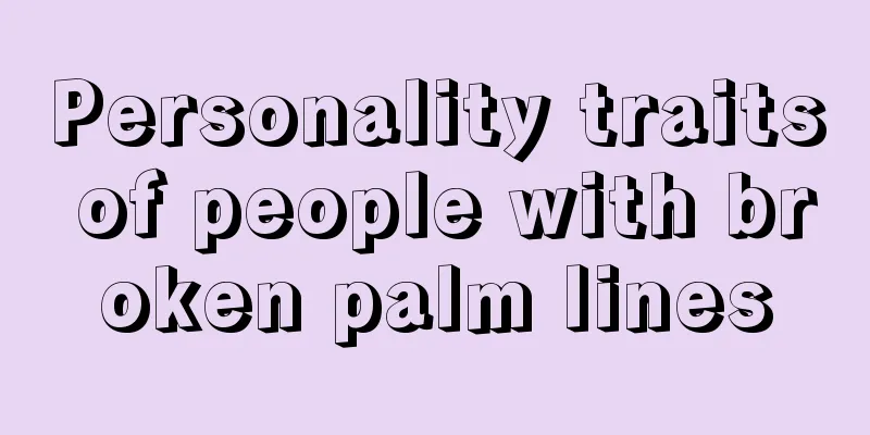 Personality traits of people with broken palm lines