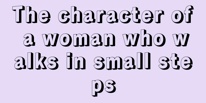 The character of a woman who walks in small steps