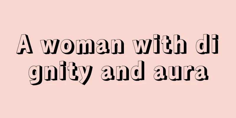 A woman with dignity and aura
