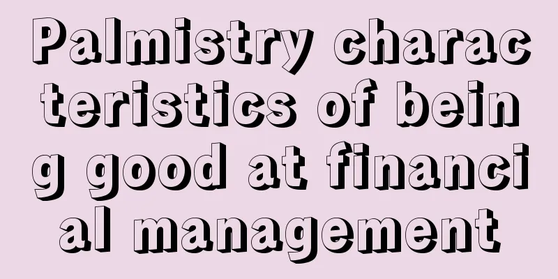 Palmistry characteristics of being good at financial management