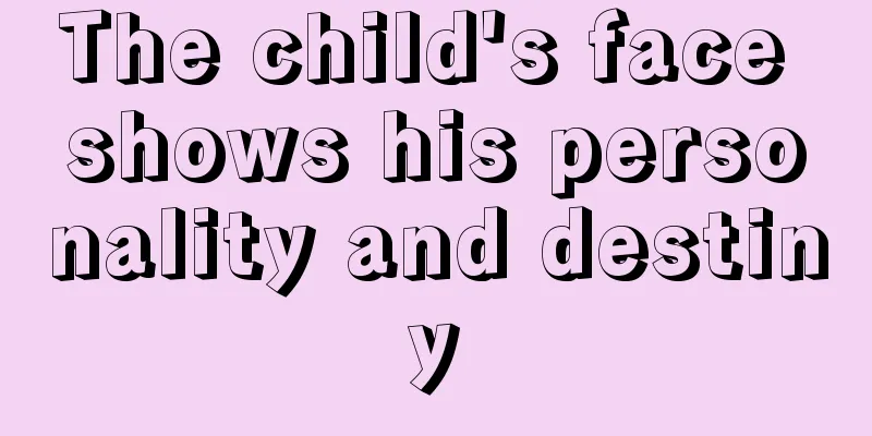 The child's face shows his personality and destiny