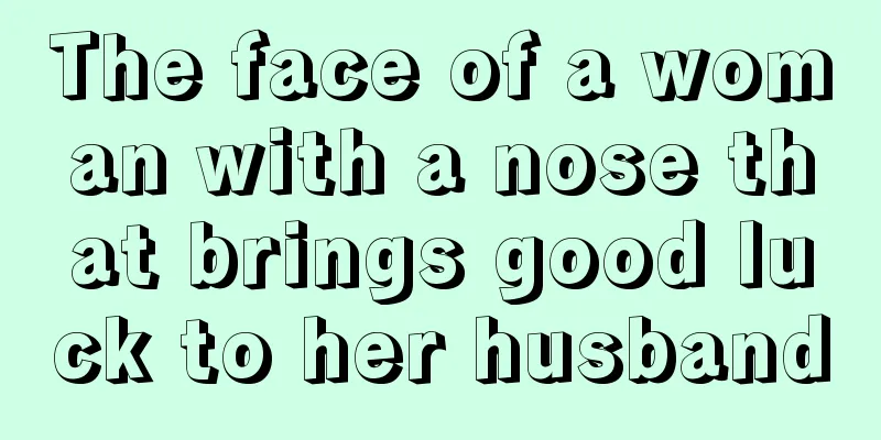 The face of a woman with a nose that brings good luck to her husband