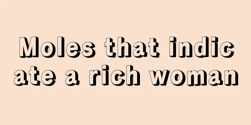 Moles that indicate a rich woman