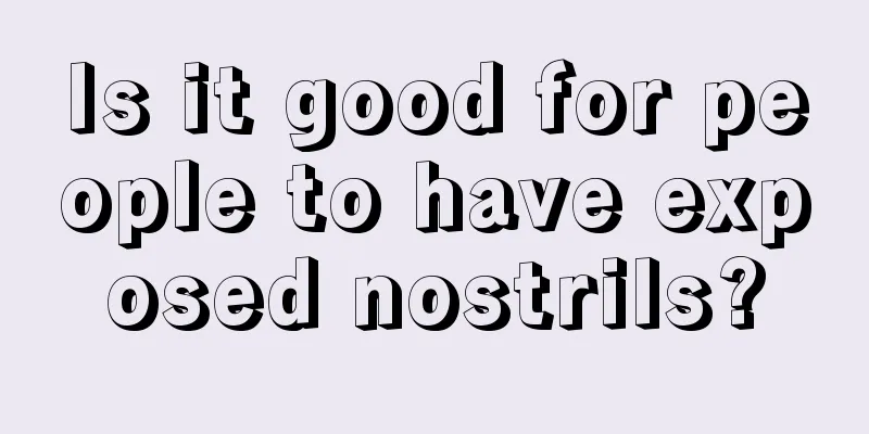 Is it good for people to have exposed nostrils?