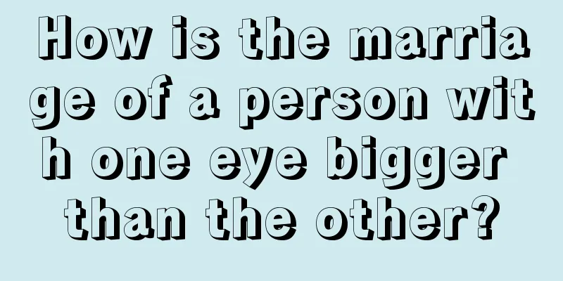 How is the marriage of a person with one eye bigger than the other?