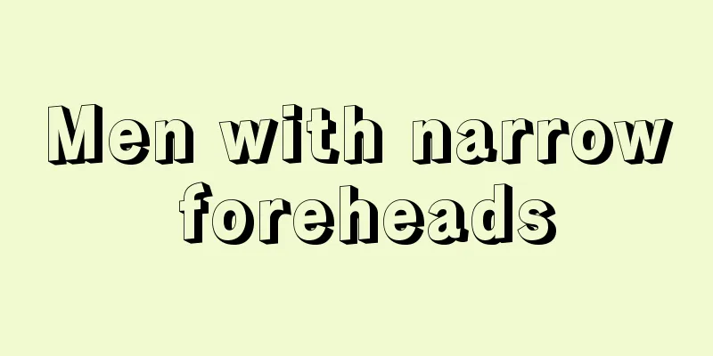 Men with narrow foreheads