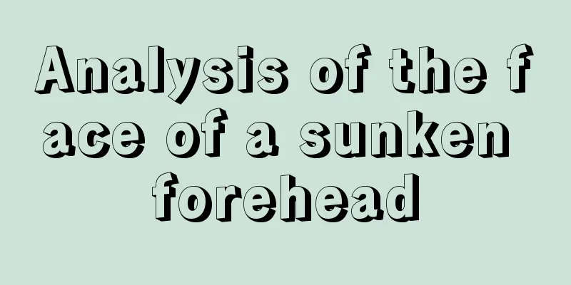 Analysis of the face of a sunken forehead