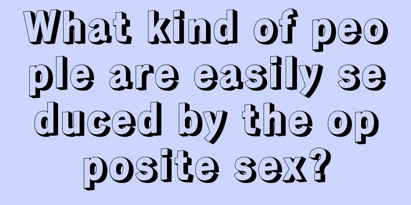 What kind of people are easily seduced by the opposite sex?