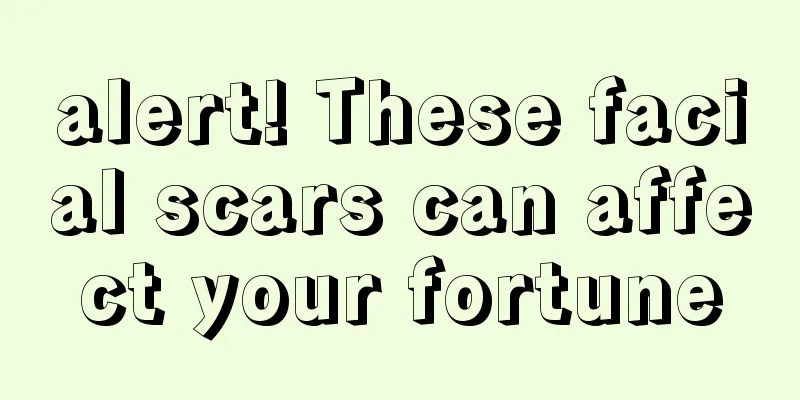 alert! These facial scars can affect your fortune