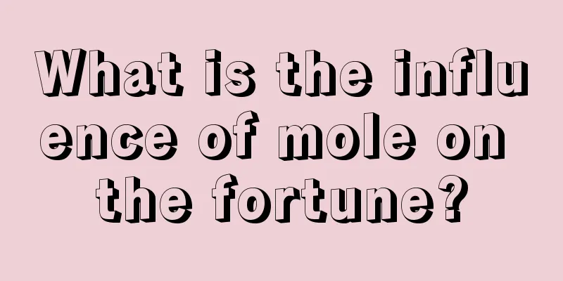What is the influence of mole on the fortune?
