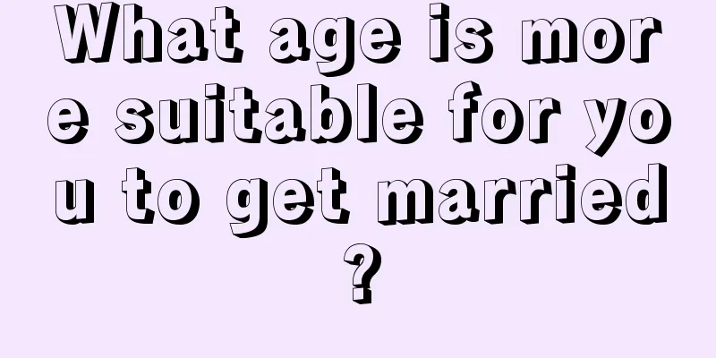 What age is more suitable for you to get married?