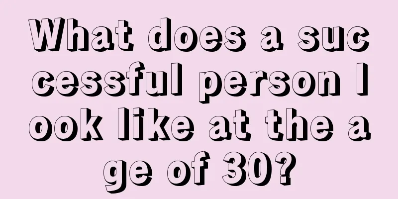 What does a successful person look like at the age of 30?