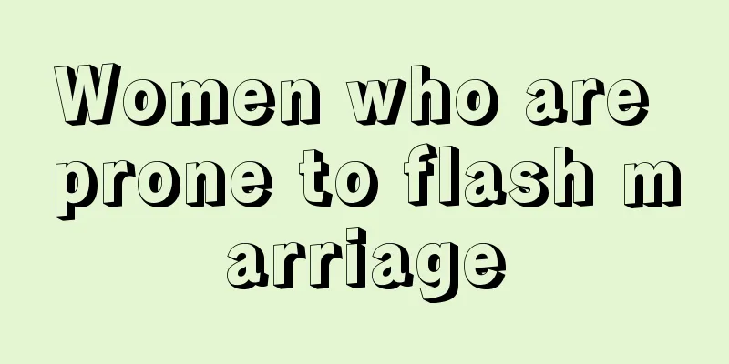 Women who are prone to flash marriage