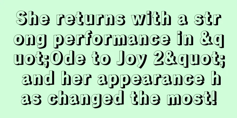 She returns with a strong performance in "Ode to Joy 2" and her appearance has changed the most!