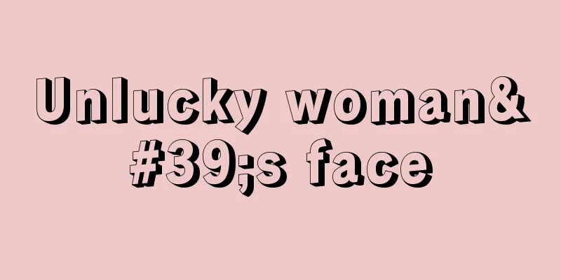 Unlucky woman's face