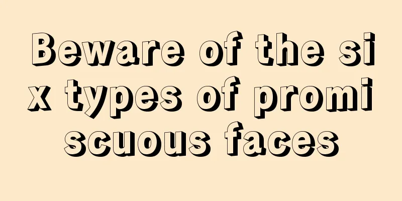 Beware of the six types of promiscuous faces