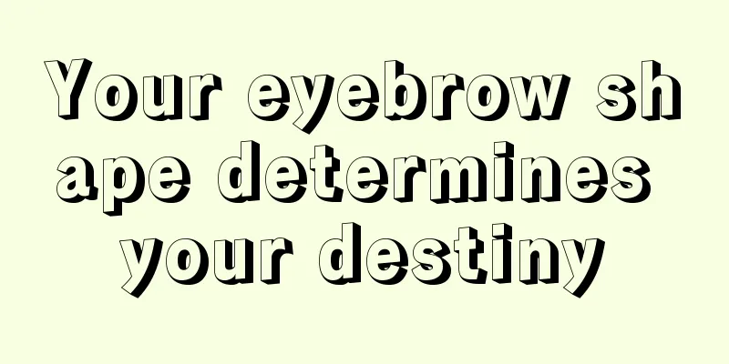 Your eyebrow shape determines your destiny