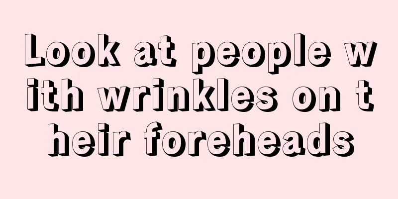 Look at people with wrinkles on their foreheads